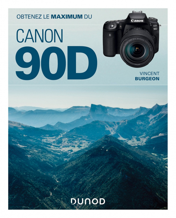 Könyv Obtenez le maximum du Canon EOS 90D Vincent Burgeon
