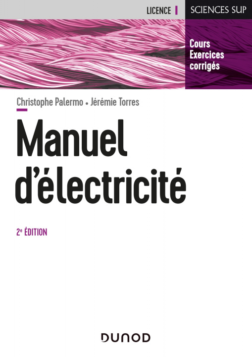 Carte Manuel d'Electricité - 2e éd. - L'essentiel du cours, exercices corrigés Christophe Palermo