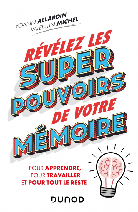 Kniha Révélez les super pouvoirs de votre mémoire - Pour apprendre, pour travailler et pour tout le reste Yoann Allardin