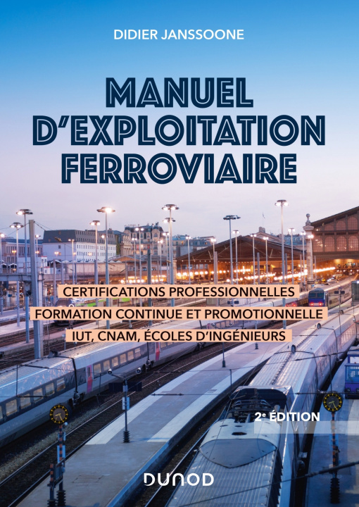 Carte Manuel d'exploitation ferroviaire - 2e éd. - Certifications professionnelles, formation continue et Didier Janssoone