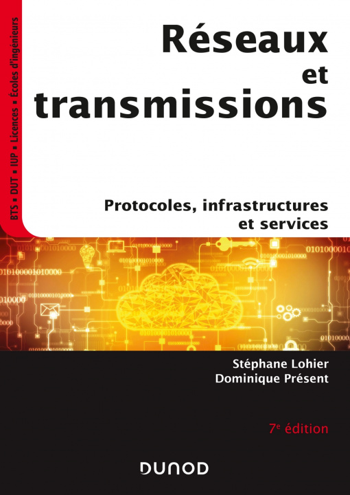 Libro Réseaux et transmissions - 7e éd. - Protocoles, infrastructures et services Stéphane Lohier