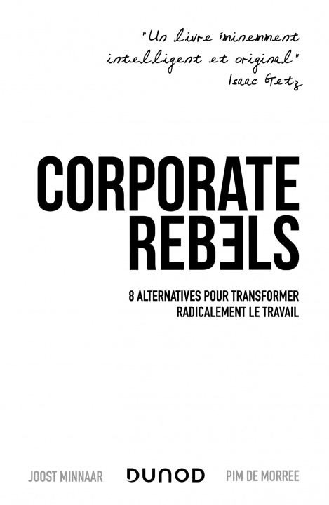 Книга Corporate Rebels - 8 alternatives pour transformer radicalement le travail Joost Minnaar