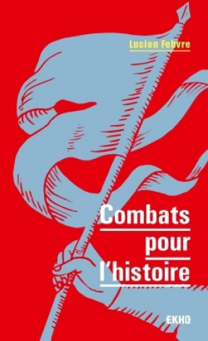 Книга Combats pour l'histoire Lucien Febvre