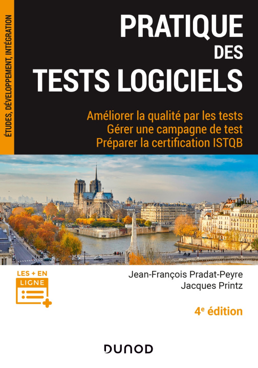 Carte Pratique des tests logiciels - 4e éd. - Améliorer la qualité par les tests. Gérer une campagne de Jean-François Pradat-Peyre