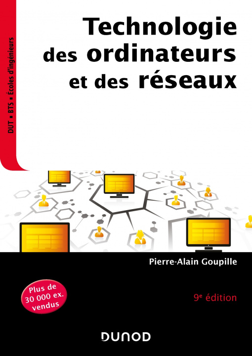 Книга Technologie des ordinateurs et des réseaux - 9e éd. - Cours et exercices corrigés Pierre-Alain Goupille