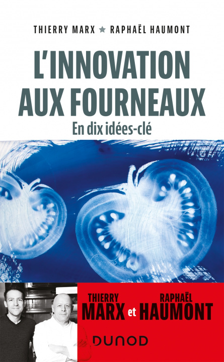 Kniha L'innovation aux fourneaux - En dix idées-clé Thierry Marx