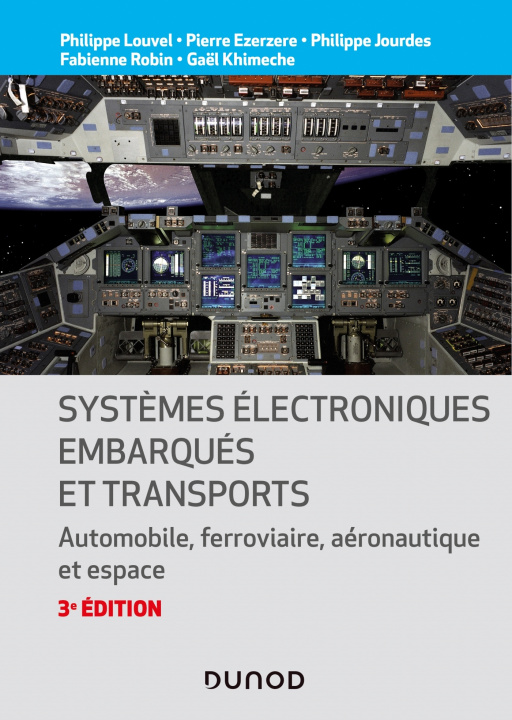 Kniha Systèmes électroniques embarqués et transports - 3ed. - Automobile, ferroviaire, aéronautique et esp Philippe Louvel