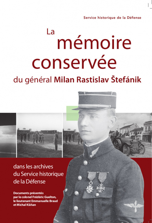 Kniha La mémoire conservée du général Milan Rastislav Stefanik dans les archives du SHD 