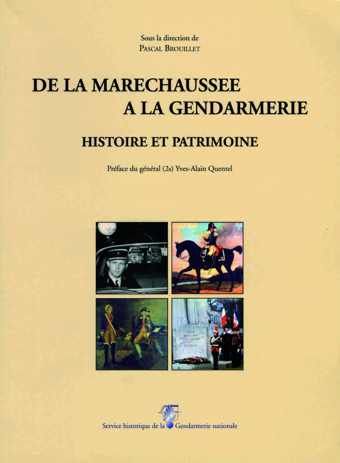 Carte De la maréchaussée à la gendarmerie, histoire et patrimoine Brouillet