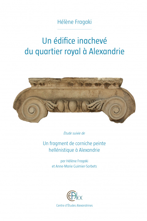 Knjiga Un édifice inachevé du quartier royal à Alexandrie Fragaki