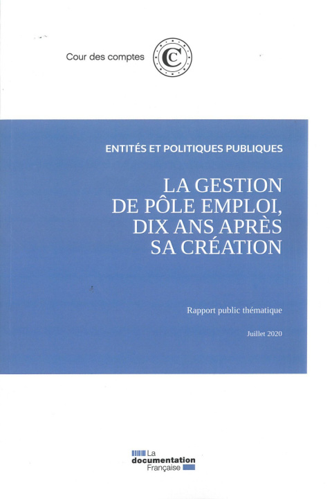 Kniha La gestion de pôle emploi, dix ans après sa création COUR DES COMPTES