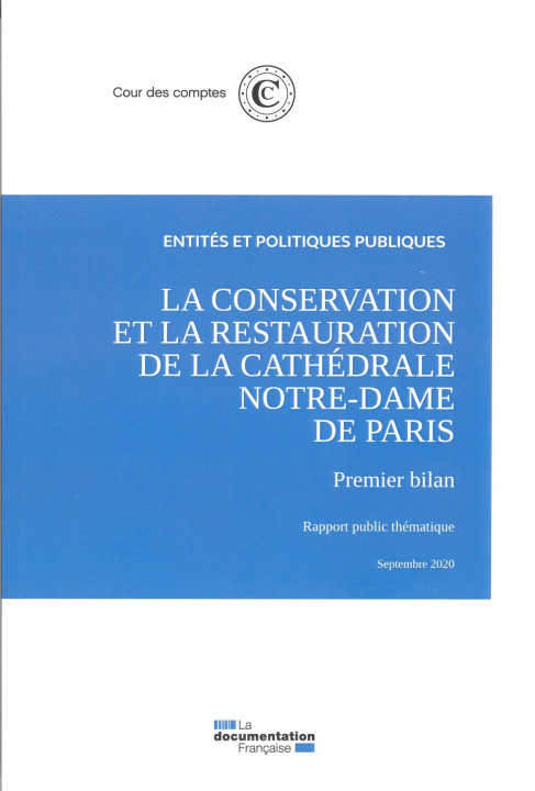 Книга La conservation et la restauration de la Cathédrale Notre-Dame de Paris COUR DES COMPTES