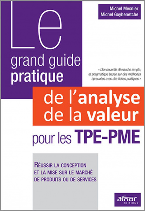 Knjiga Le grand guide pratique de l'analyse de la valeur pour les TPE-PME Goyhenetche