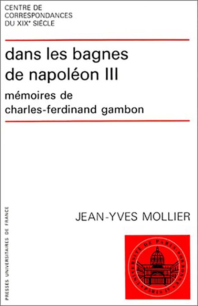 Kniha Dans les bagnes de Napoléon III. Mémoires de Charles-Ferdinand Cambon Mollier