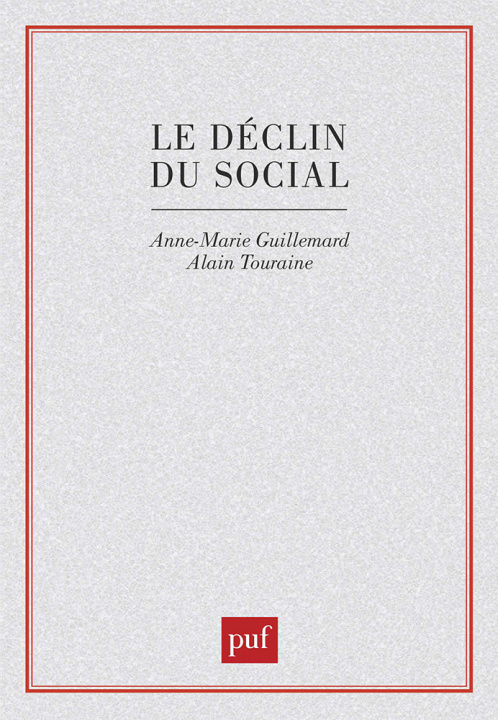 Kniha Le déclin du social. Formation et crise des politiques de la vieillesse Guillemard