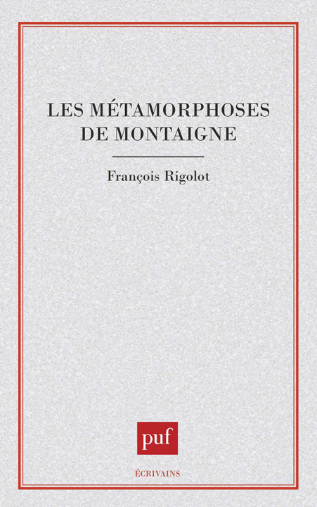 Knjiga Les métamorphoses de Montaigne Rigolot