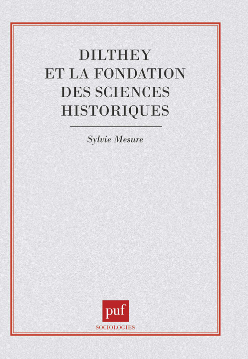 Kniha Dilthey et la fondation des sciences historiques Mesure