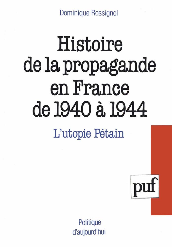 Kniha Histoire de la propagande en France de 1940 à 1944 Rossignol