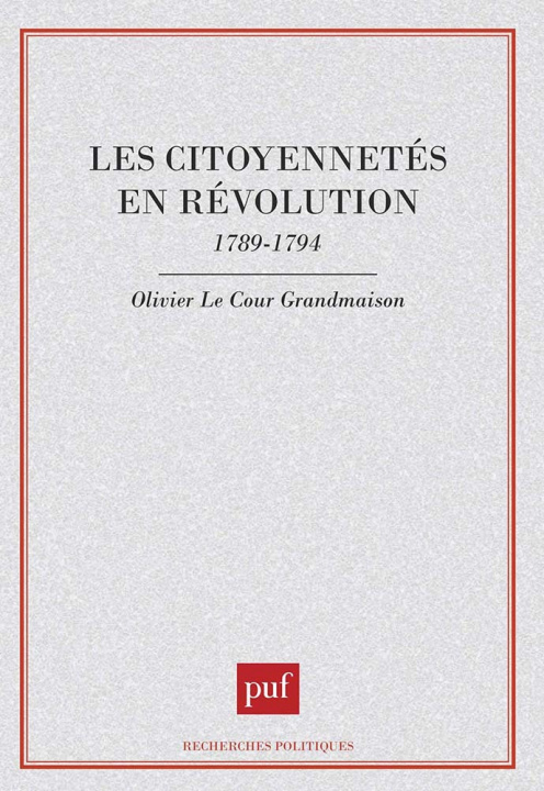 Carte Les citoyennetés en révolution, 1789-1794 Le Cour Grandmaison