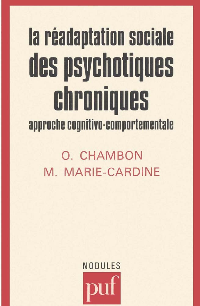 Kniha La réadaptation sociale des psychotiques chroniques : approche cognitivo-comportementale Marie-Cardine