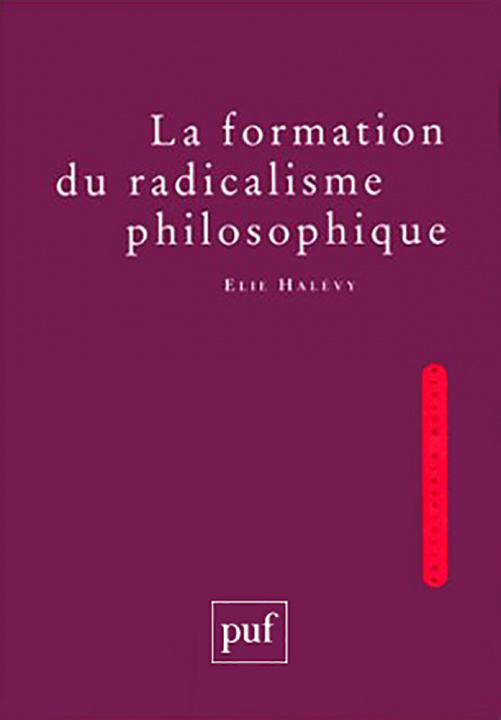Könyv La formation du radicalisme philosophique (3 volumes) Halévy