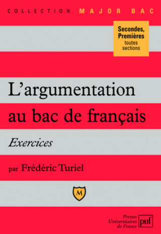 Könyv L'argumentation au bac de français. Exercices Turiel
