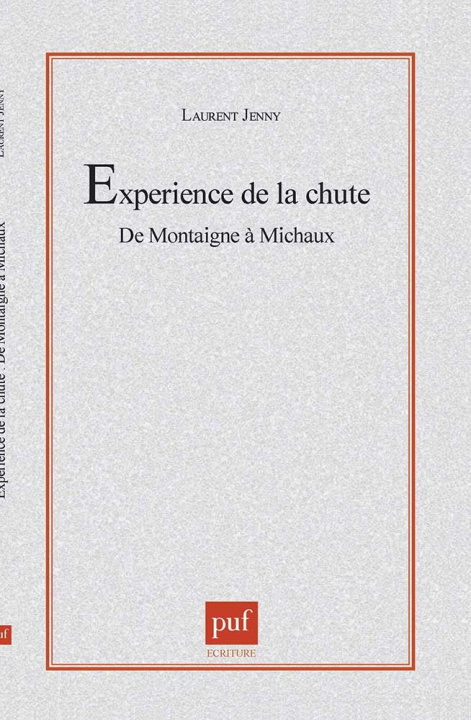 Книга L'experience de la chute.  De Montaigne à Michaux Jenny