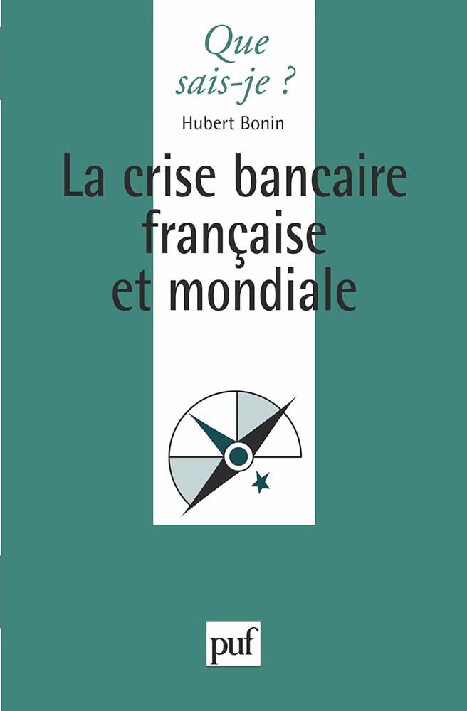 Carte La Crise bancaire française et mondiale Bonin