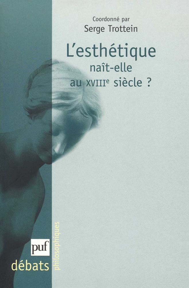 Knjiga L'esthétique naît-elle au XVIIIe siècle ? Trottein