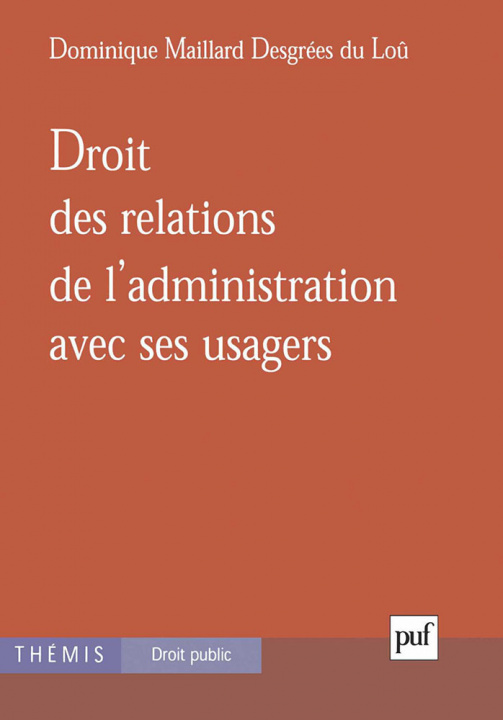 Kniha Droit des relations de l'administration avec ses usagers Maillard Desgrées du Loû