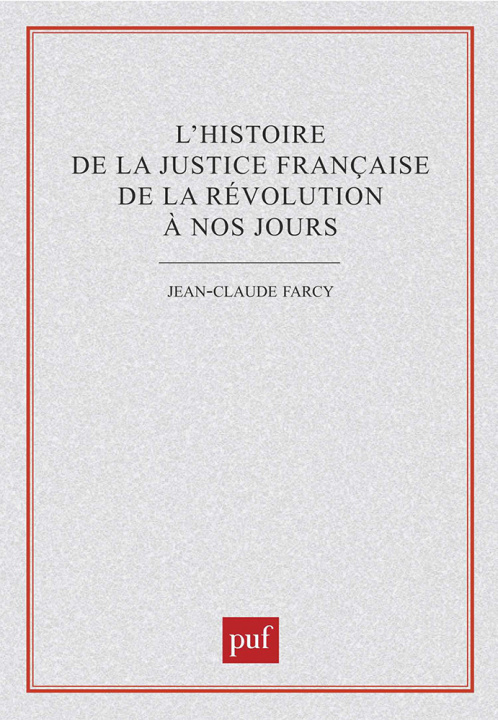 Buch L'histoire de la justice française de la révolution à nos jours Farcy