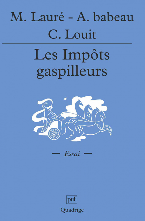 Boek Les impôts gaspilleurs Babeau