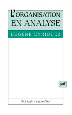 Kniha L'organisation en analyse Enriquez