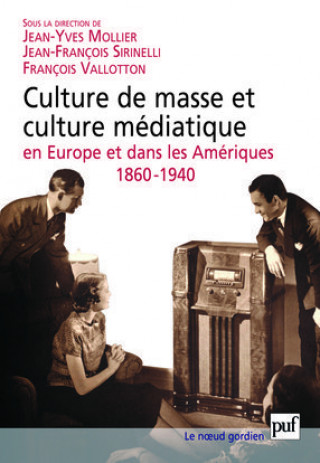Kniha Culture de masse et culture médiatique en Europe et dans les Amériques, 1860-1940 Vallotton