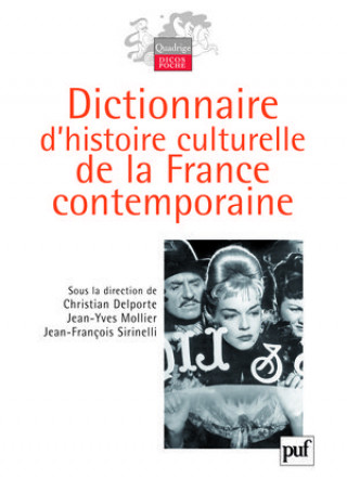 Kniha Dictionnaire d'histoire culturelle de la France contemporaine Delporte