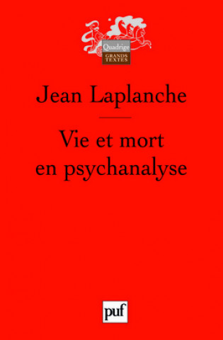 Könyv Vie et mort en psychanalyse Laplanche