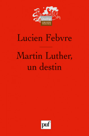 Livre martin luther, un destin (4ed) Febvre lucien