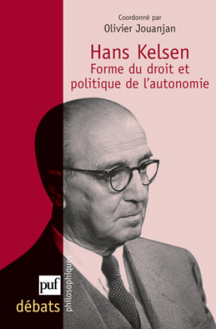 Βιβλίο Hans Kelsen. Forme du droit et politique de l'autonomie Jouanjan