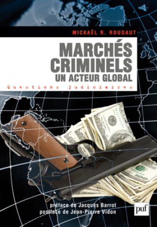 Kniha Marchés criminels. Un acteur global Roudaut