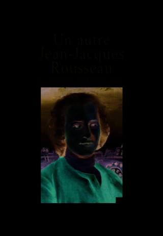 Knjiga Un autre Jean-Jacques Rousseau Deneys-Tunney