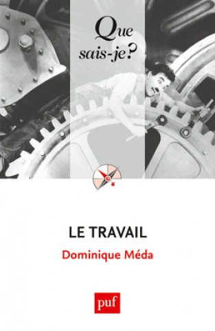 Carte LE TRAVAIL (4ED) QSJ 2614 Meda dominique