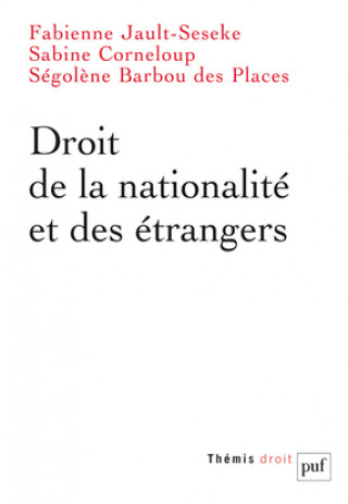 Kniha Droit de la nationalité et des étrangers Barbou des Places