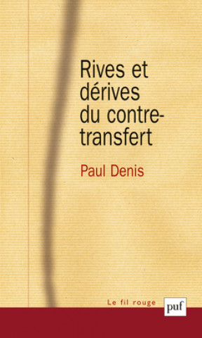 Kniha Rives et dérives du contre-transfert Denis