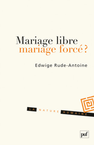 Knjiga Mariage libre, mariage forcé ? Rude-Antoine