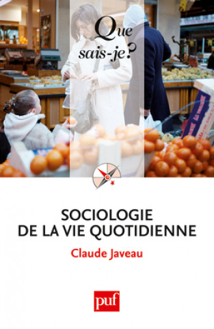 Kniha Sociologie de la vie quotidienne Javeau