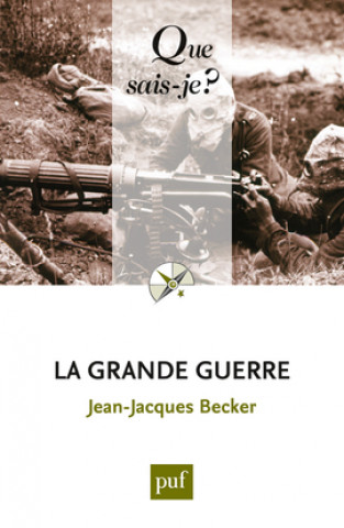 Carte Grande guerre (2ed) qsj 326 (La) Becker jean-jacques