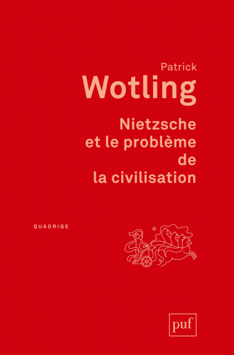 Libro Nietzsche et le problème de la civilisation Wotling