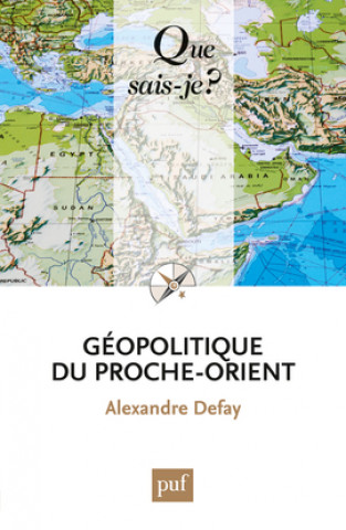 Kniha geopolitique du proche-orient (6ed) qsj 3678 Defay alexandre