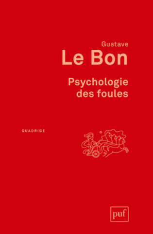 Kniha Psychologie des foules Le Bon