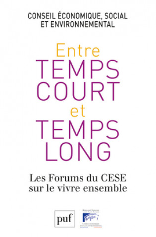 Knjiga Entre temps court et temps long Conseil économique/ social et environnemental